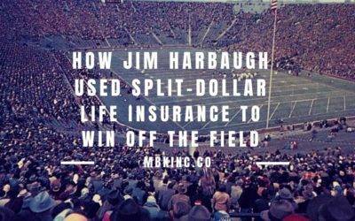How Jim Harbaugh Used Split-Dollar Life Insurance to Win Off the Field