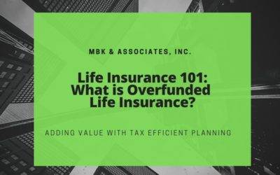 What Is Overfunded Life Insurance?