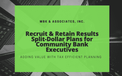 Recruit & Retain Results | Split-Dollar Plans for Community Bank Executives