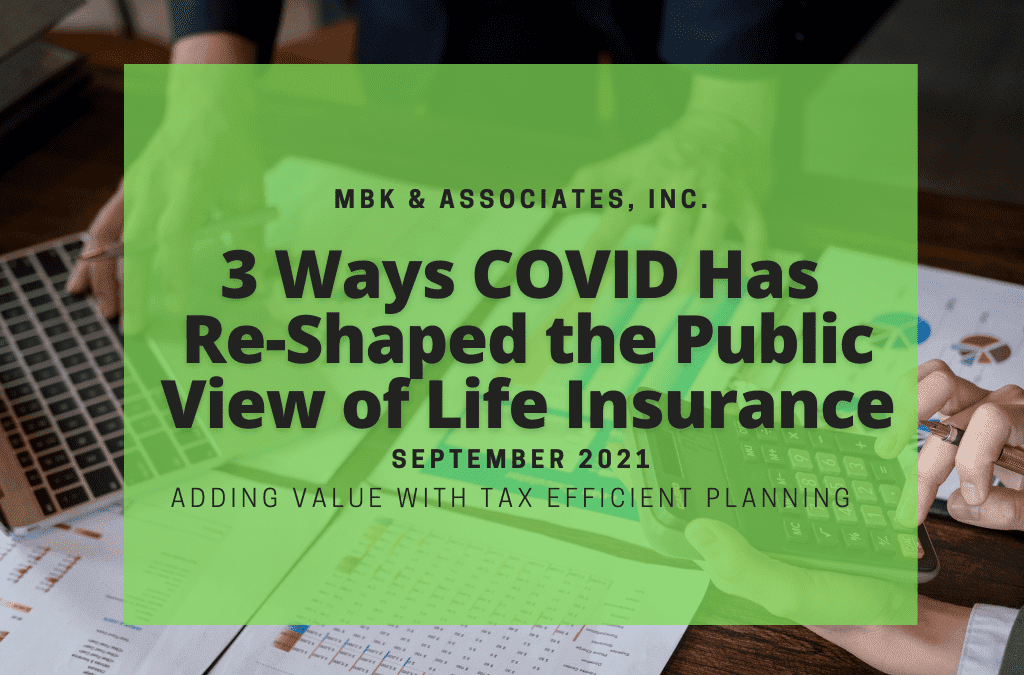 3 Ways COVID Has Re-Shaped the Public View of Life Insurance