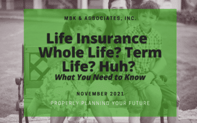 Term Life Insurance? Whole Life Insurance? What’s the difference? What You Need To Know